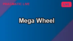 Mega Wheel